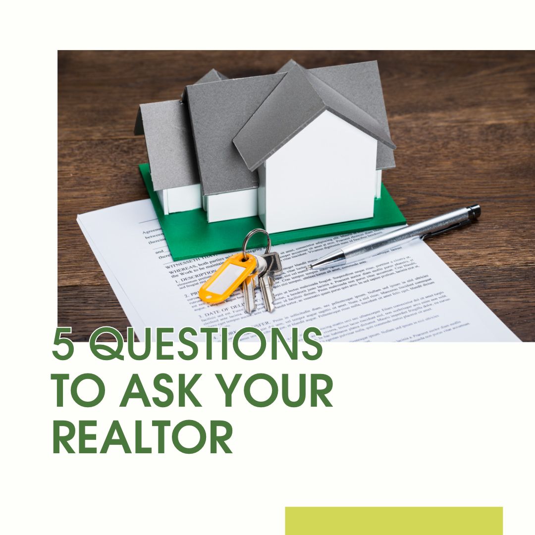 5 Questions to Ask Your Realtor